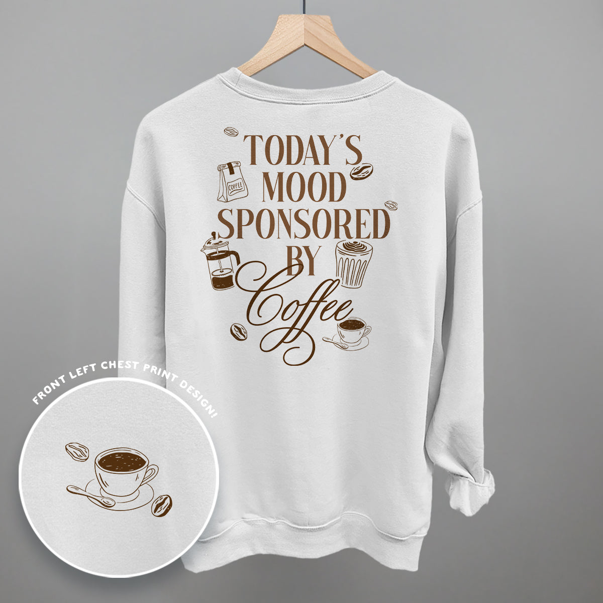 Mood Sponsored By Coffee (Back Print)