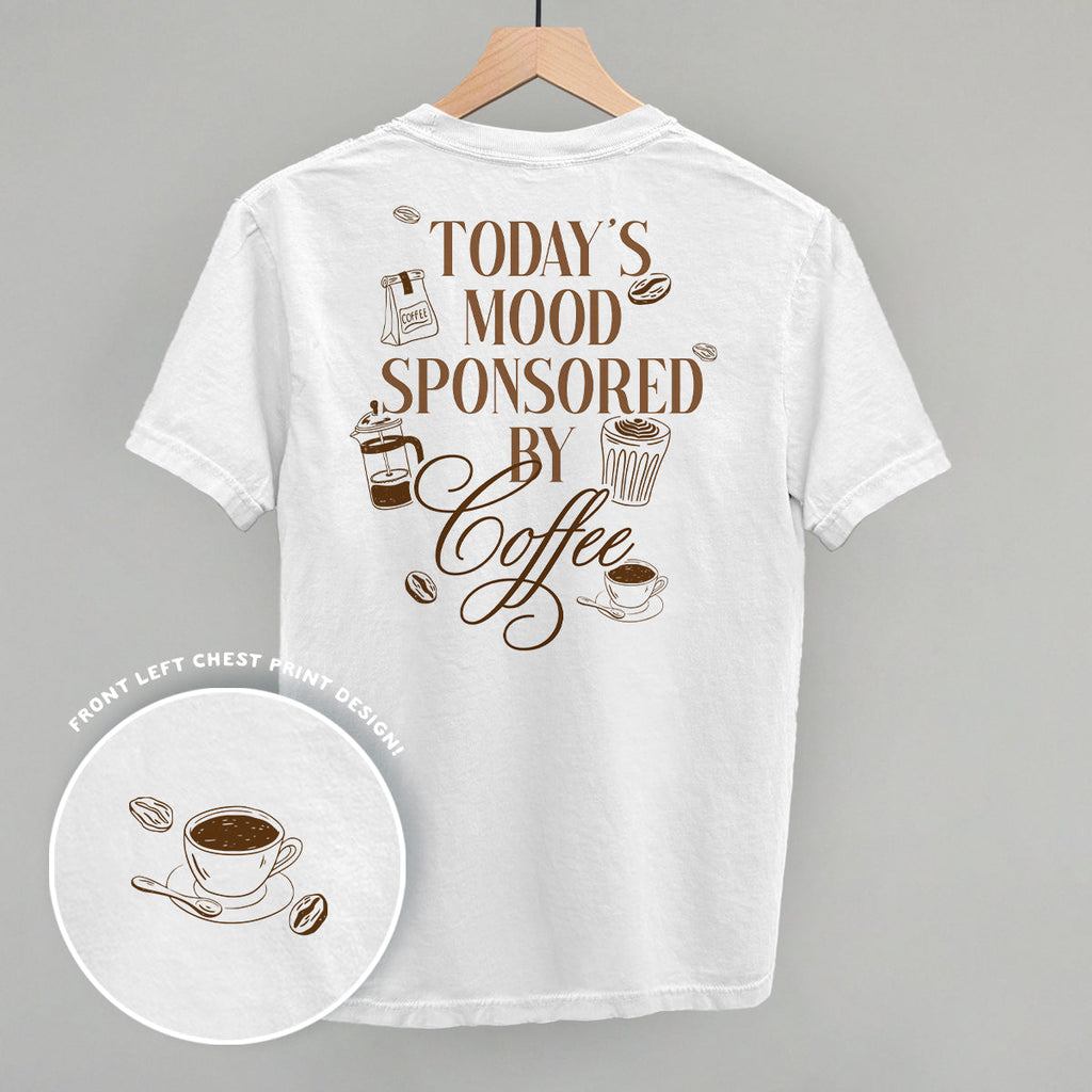 Mood Sponsored By Coffee (Back Print)