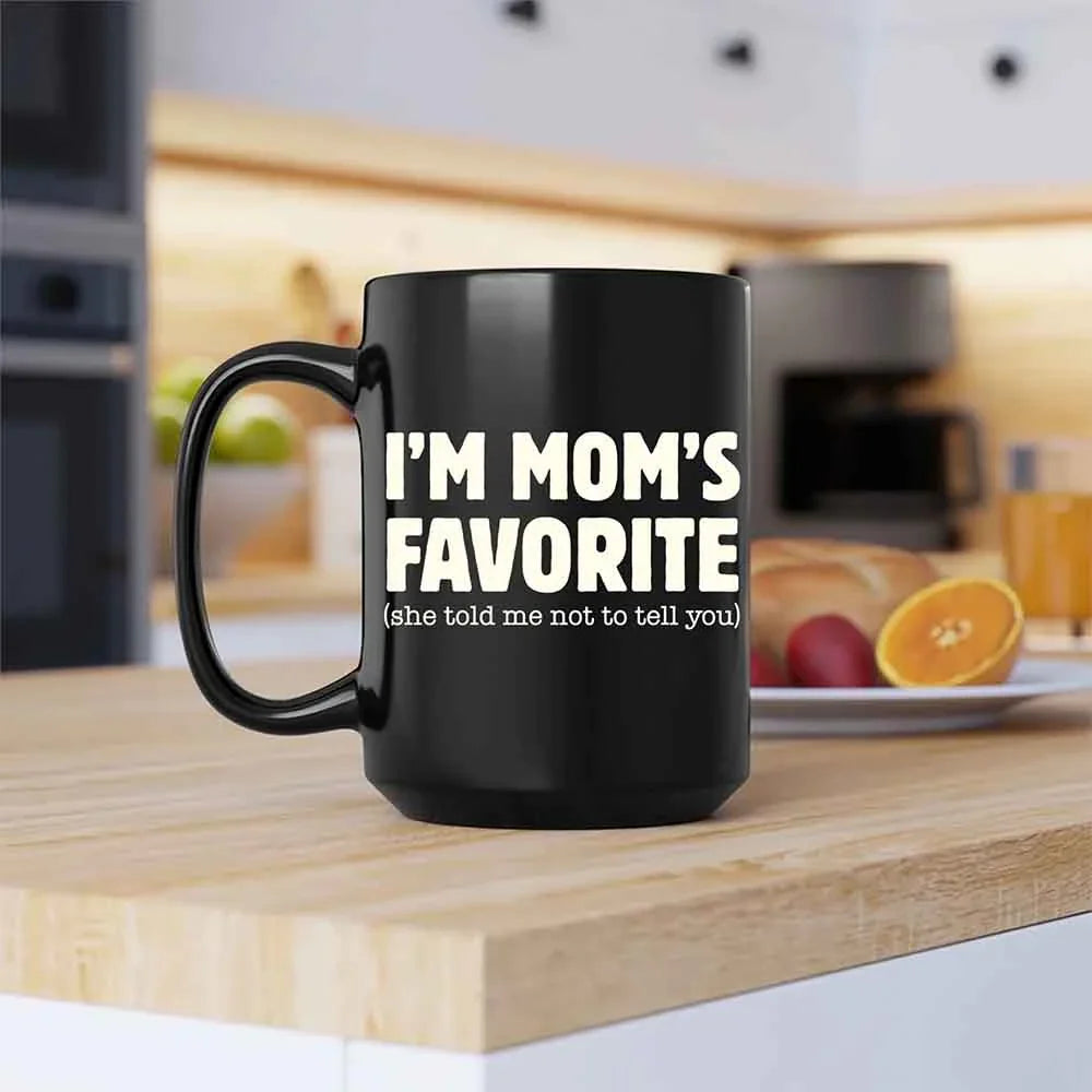 I’m Mom’s Favorite Coffee Mug - Funny Mom’s Favorite Son & Daughter Cup