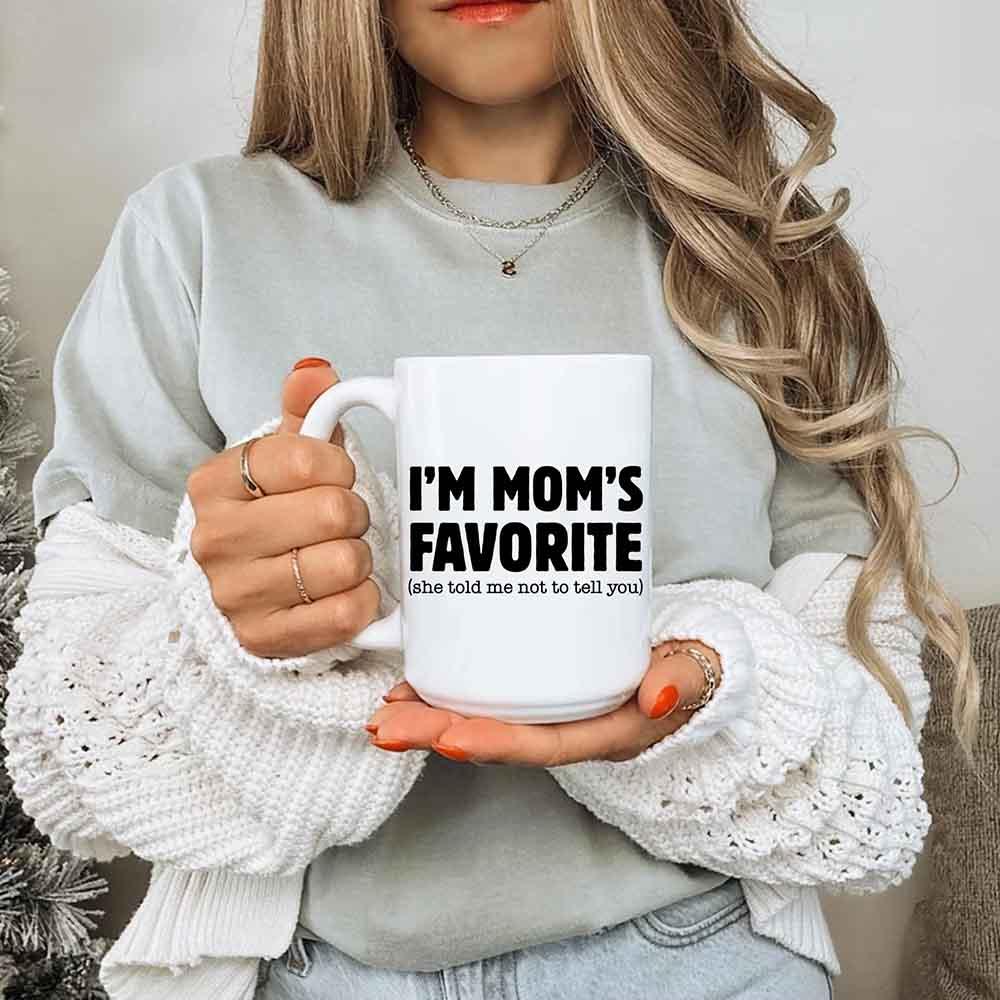 I’m Mom’s Favorite Coffee Mug - Funny Mom’s Favorite Son & Daughter Cup